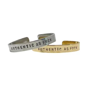 Authentic As Fuck Bracelet Cuff