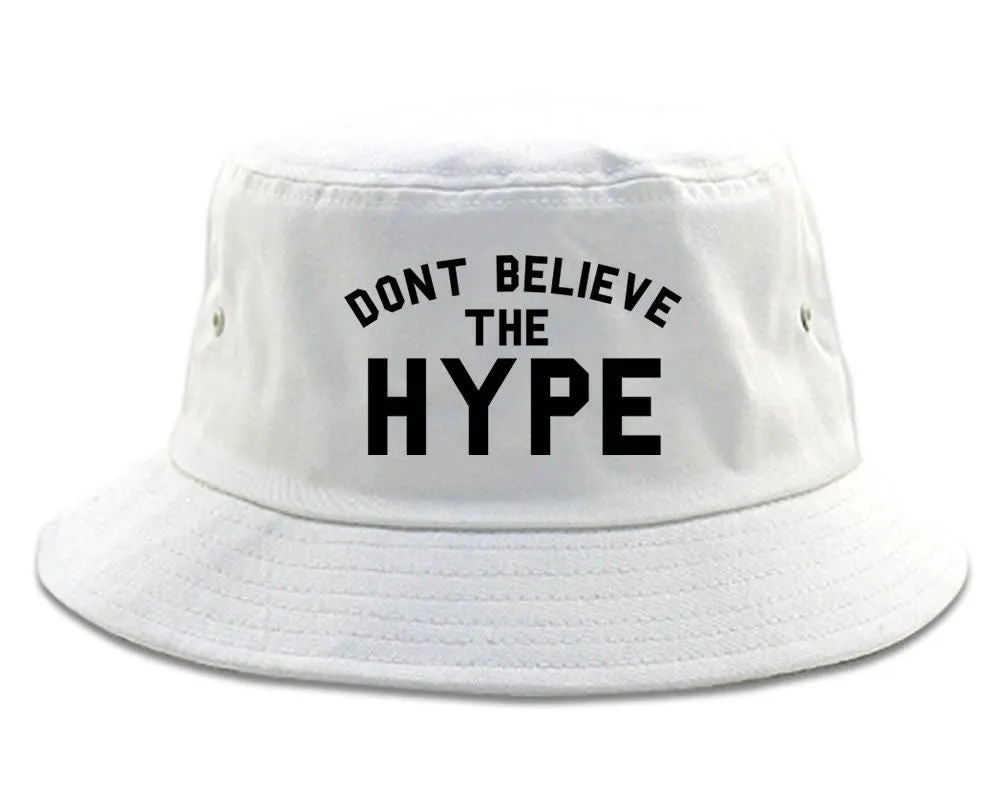 Don't Believe The Hype Bucket Hat