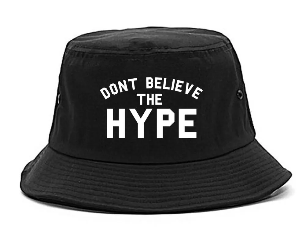 Don't Believe The Hype Bucket Hat