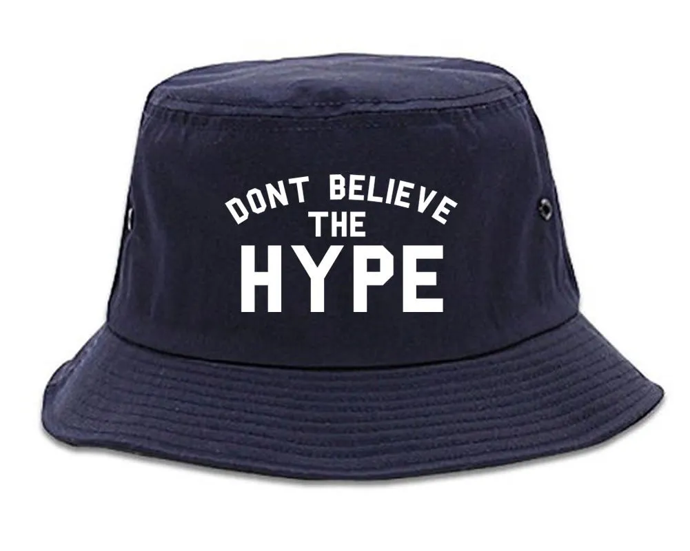 Don't Believe The Hype Bucket Hat