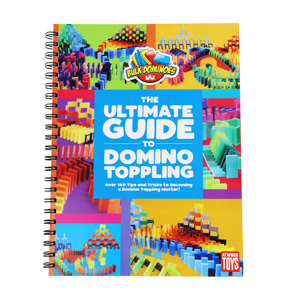 The Ultimate Guide to Domino Toppling - Spiral Bound